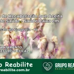 Clínica de Recuperação Saúde Caixa em São Gonçalo do Gurguéia – PI | Cobertura 100%