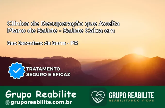 Clínica de Recuperação Saúde Caixa em Sertanópolis – PR | Cobertura 100%
