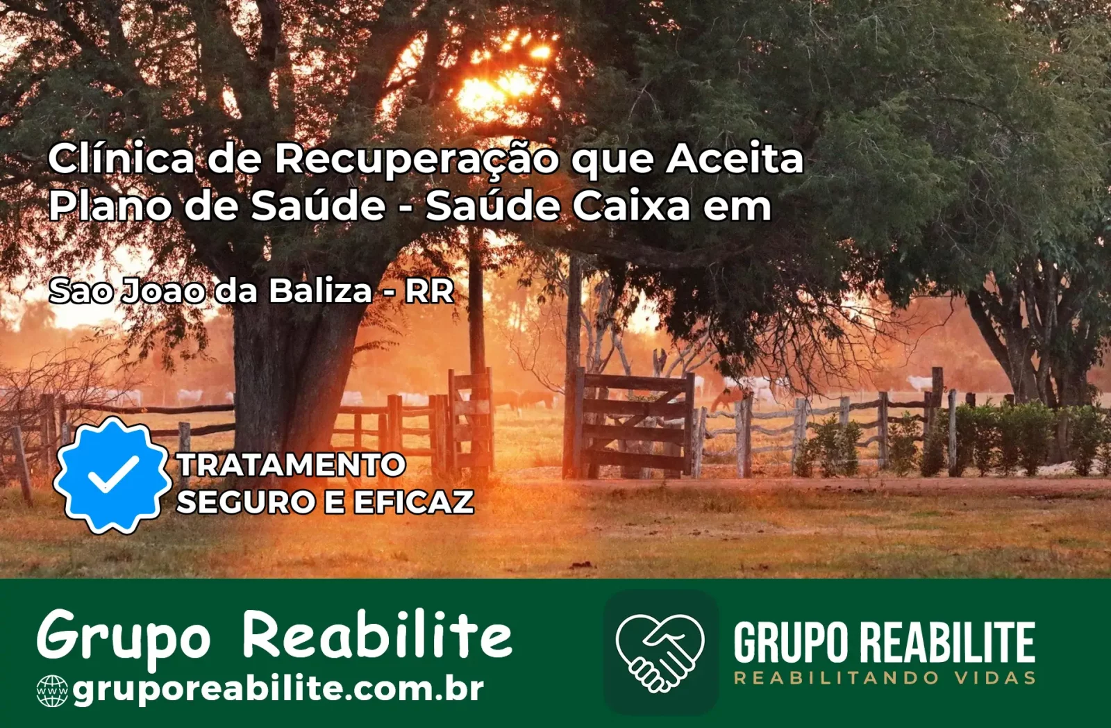Clínica de Recuperação Saúde Caixa em São João da Baliza – RR | Cobertura 100%
