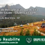 Clínica de Recuperação Saúde Caixa em São João da Boa Vista – SP | Cobertura 100%