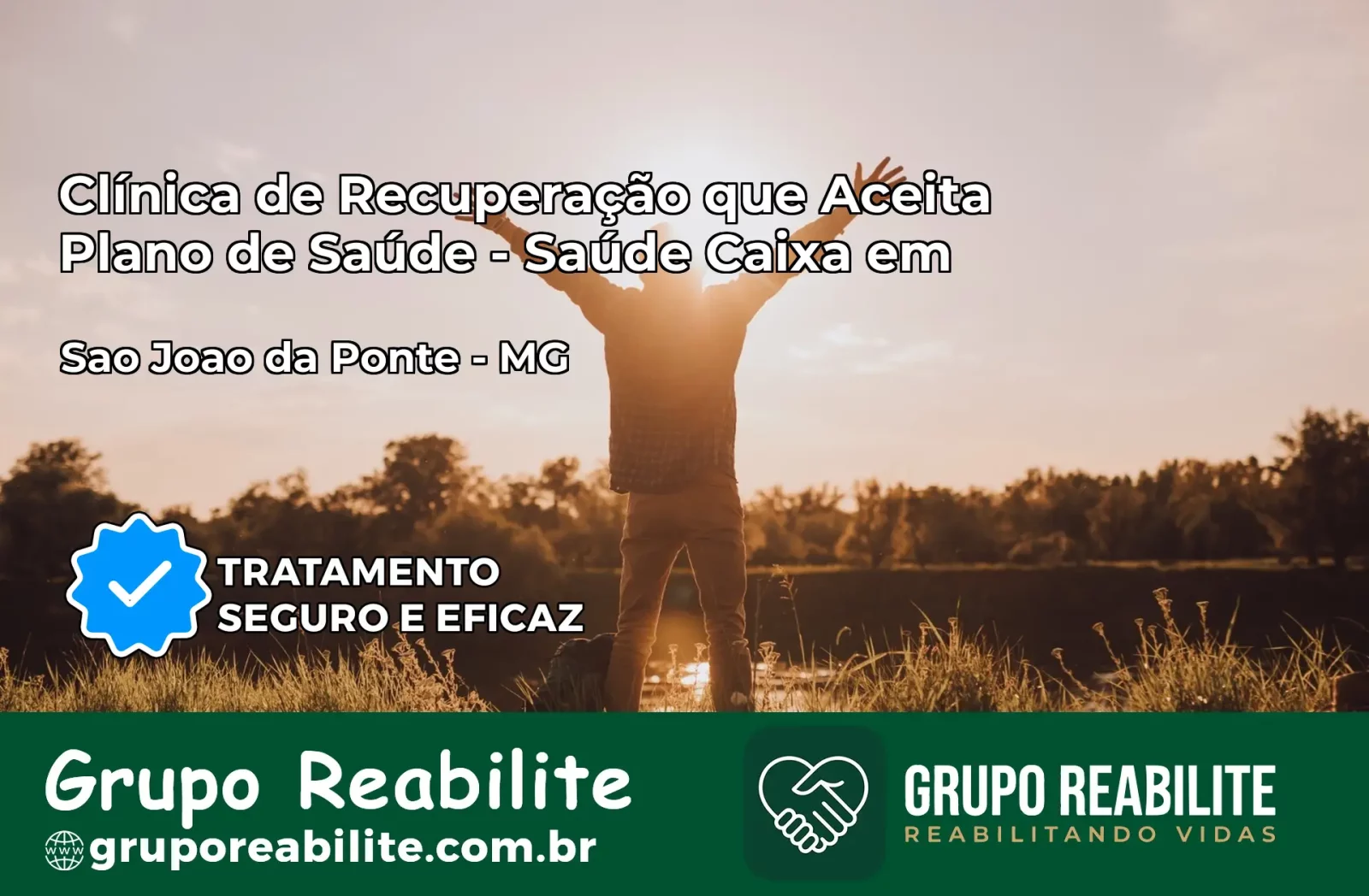Clínica de Recuperação Saúde Caixa em São João da Ponte – MG | Cobertura 100%