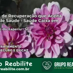 Clínica de Recuperação Saúde Caixa em São João do Itaperiú – SC | Cobertura 100%