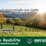 Clínica de Recuperação Saúde Caixa em São João do Paraíso – MA | Cobertura 100%