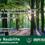 Clínica de Recuperação Saúde Caixa em São João do Paraíso – MG | Cobertura 100%