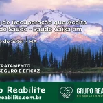 Clínica de Recuperação Saúde Caixa em São João do Soter – MA | Cobertura 100%