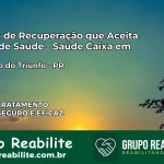 Clínica de Recuperação Saúde Caixa em São José dos Pinhais – PR | Cobertura 100%