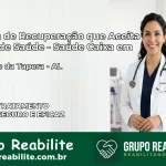Clínica de Recuperação Saúde Caixa em São José da Tapera – AL | Cobertura 100%