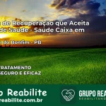 Clínica de Recuperação Saúde Caixa em São José do Bonfim – PB | Cobertura 100%