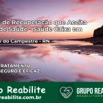 Clínica de Recuperação Saúde Caixa em São José do Campestre – RN | Cobertura 100%