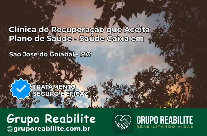 Clínica de Recuperação Saúde Caixa em São José do Goiabal – MG | Cobertura 100%