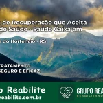Clínica de Recuperação Saúde Caixa em São José do Hortêncio – RS | Cobertura 100%
