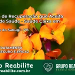 Clínica de Recuperação Saúde Caixa em São José do Sabugi – PB | Cobertura 100%