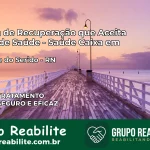 Clínica de Recuperação Saúde Caixa em São José do Seridó – RN | Cobertura 100%