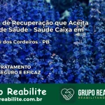 Clínica de Recuperação Saúde Caixa em São José dos Cordeiros – PB | Cobertura 100%