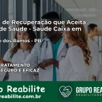 Clínica de Recuperação Saúde Caixa em São José dos Ramos – PB | Cobertura 100%