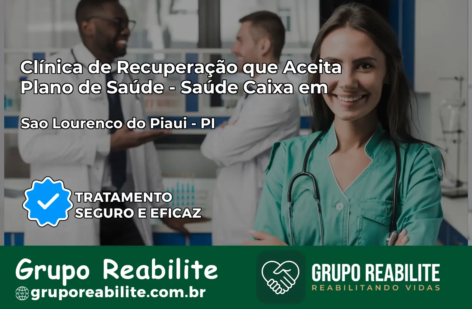Clínica de Recuperação Saúde Caixa em São Lourenço do Piauí – PI | Cobertura 100%