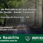 Clínica de Recuperação Saúde Caixa em São Luís Gonzaga do Maranhão – MA | Cobertura 100%