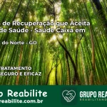 Clínica de Recuperação Saúde Caixa em São Luiz do Norte – GO | Cobertura 100%
