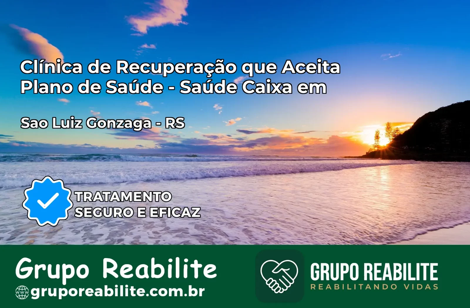 Clínica de Recuperação Saúde Caixa em São Luiz Gonzaga – RS | Cobertura 100%