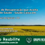 Clínica de Recuperação Saúde Caixa em São João do Ivaí – PR | Cobertura 100%