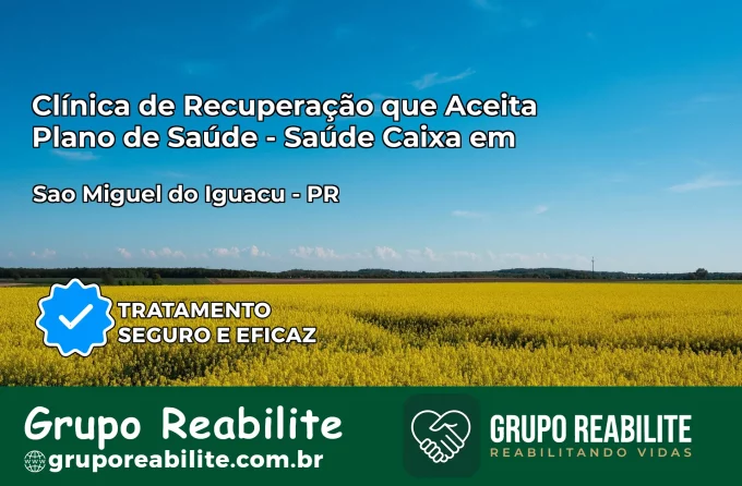 Clínica de Recuperação Saúde Caixa em São João do Ivaí – PR | Cobertura 100%