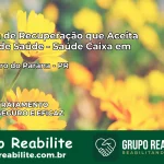 Clínica de Recuperação Saúde Caixa em São Mateus do Sul – PR | Cobertura 100%