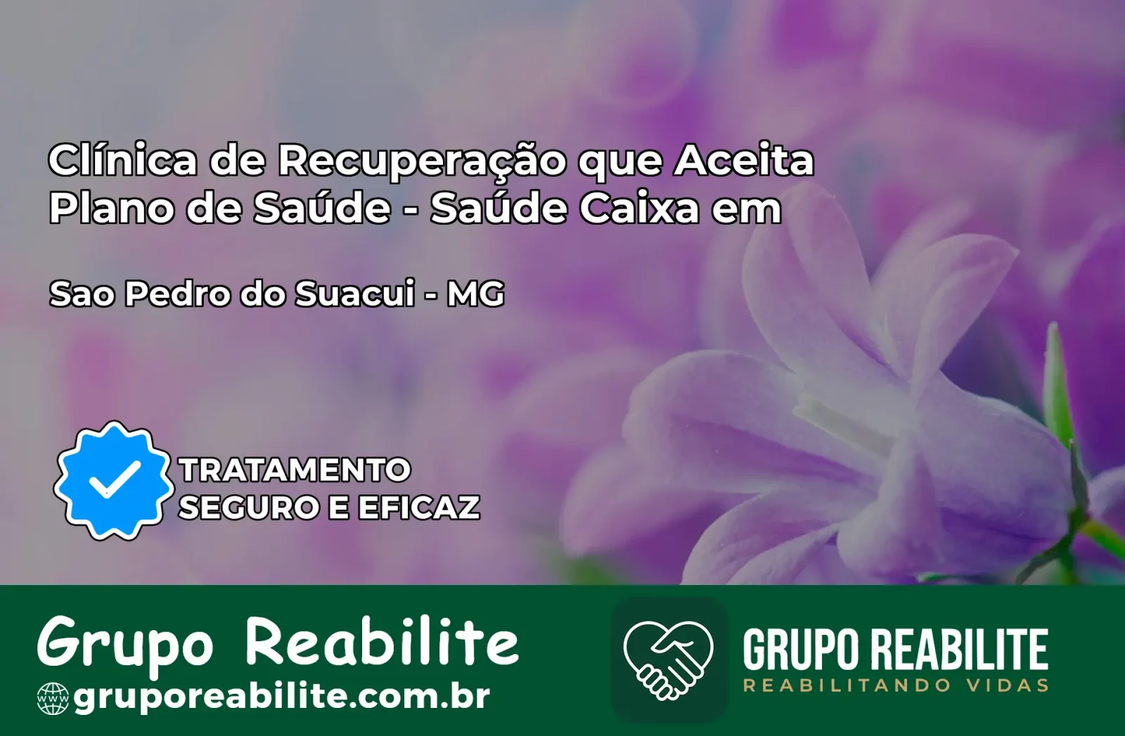 Clínica de Recuperação Saúde Caixa em São Pedro do Suaçuí – MG | Cobertura 100%
