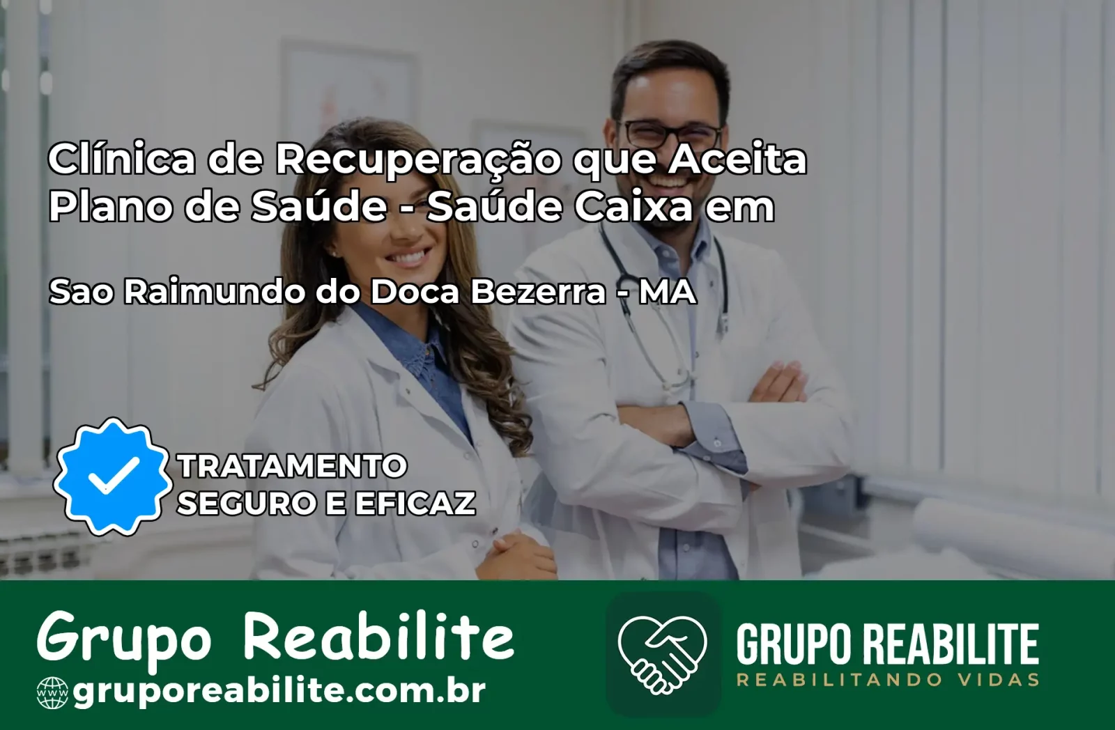 Clínica de Recuperação Saúde Caixa em São Raimundo do Doca Bezerra – MA | Cobertura 100%