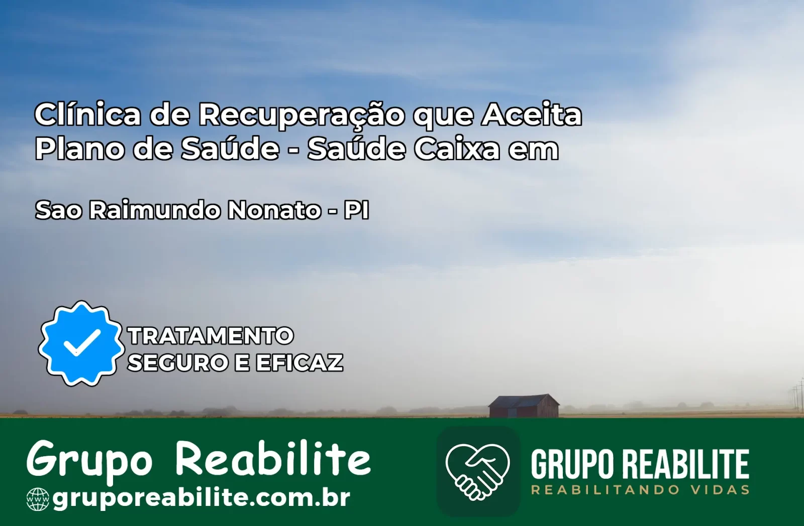 Clínica de Recuperação Saúde Caixa em São Raimundo Nonato – PI | Cobertura 100%