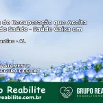 Clínica de Recuperação Saúde Caixa em São Sebastião – AL | Cobertura 100%
