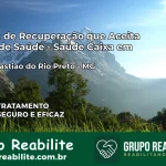 Clínica de Recuperação Saúde Caixa em São Sebastião do Rio Preto – MG | Cobertura 100%