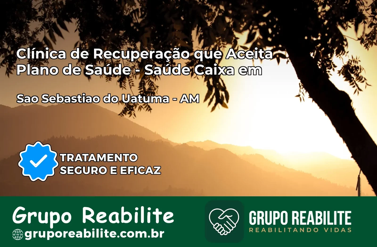 Clínica de Recuperação Saúde Caixa em São Sebastião do Uatumã – AM | Cobertura 100%