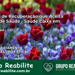 Clínica de Recuperação Saúde Caixa em São Simão – GO | Cobertura 100%
