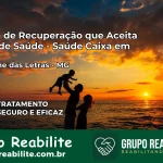 Clínica de Recuperação Saúde Caixa em São Tomé das Letras – MG | Cobertura 100%