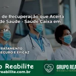 Clínica de Recuperação Saúde Caixa em Sarutaiá – SP | Cobertura 100%