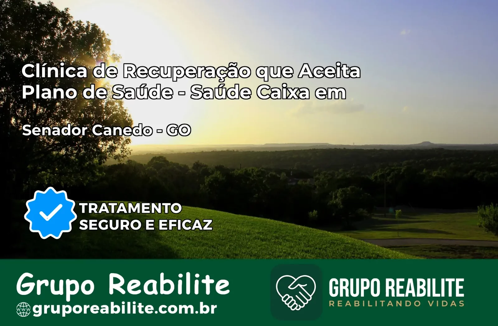 Clínica de Recuperação Saúde Caixa em Senador Canedo – GO | Cobertura 100%