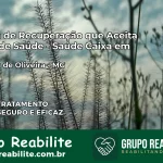 Clínica de Recuperação Saúde Caixa em Senhora de Oliveira – MG | Cobertura 100%