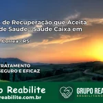 Clínica de Recuperação Saúde Caixa em Serafina Corrêa – RS | Cobertura 100%