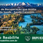 Clínica de Recuperação Saúde Caixa em Sério – RS | Cobertura 100%