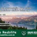 Clínica de Recuperação Saúde Caixa em Serra Alta – SC | Cobertura 100%