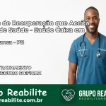 Clínica de Recuperação Saúde Caixa em Serra Branca – PB | Cobertura 100%