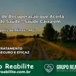 Clínica de Recuperação Saúde Caixa em Serranópolis de Minas – MG | Cobertura 100%