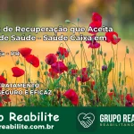 Clínica de Recuperação Saúde Caixa em Sarandi – PR | Cobertura 100%