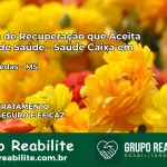 Clínica de Recuperação Saúde Caixa em Sete Quedas – MS | Cobertura 100%