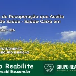 Clínica de Recuperação Saúde Caixa em Sobradinho – BA | Cobertura 100%