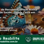 Clínica de Recuperação Saúde Caixa em Soledade – RS | Cobertura 100%