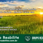 Clínica de Recuperação Saúde Caixa em Sousa – PB | Cobertura 100%
