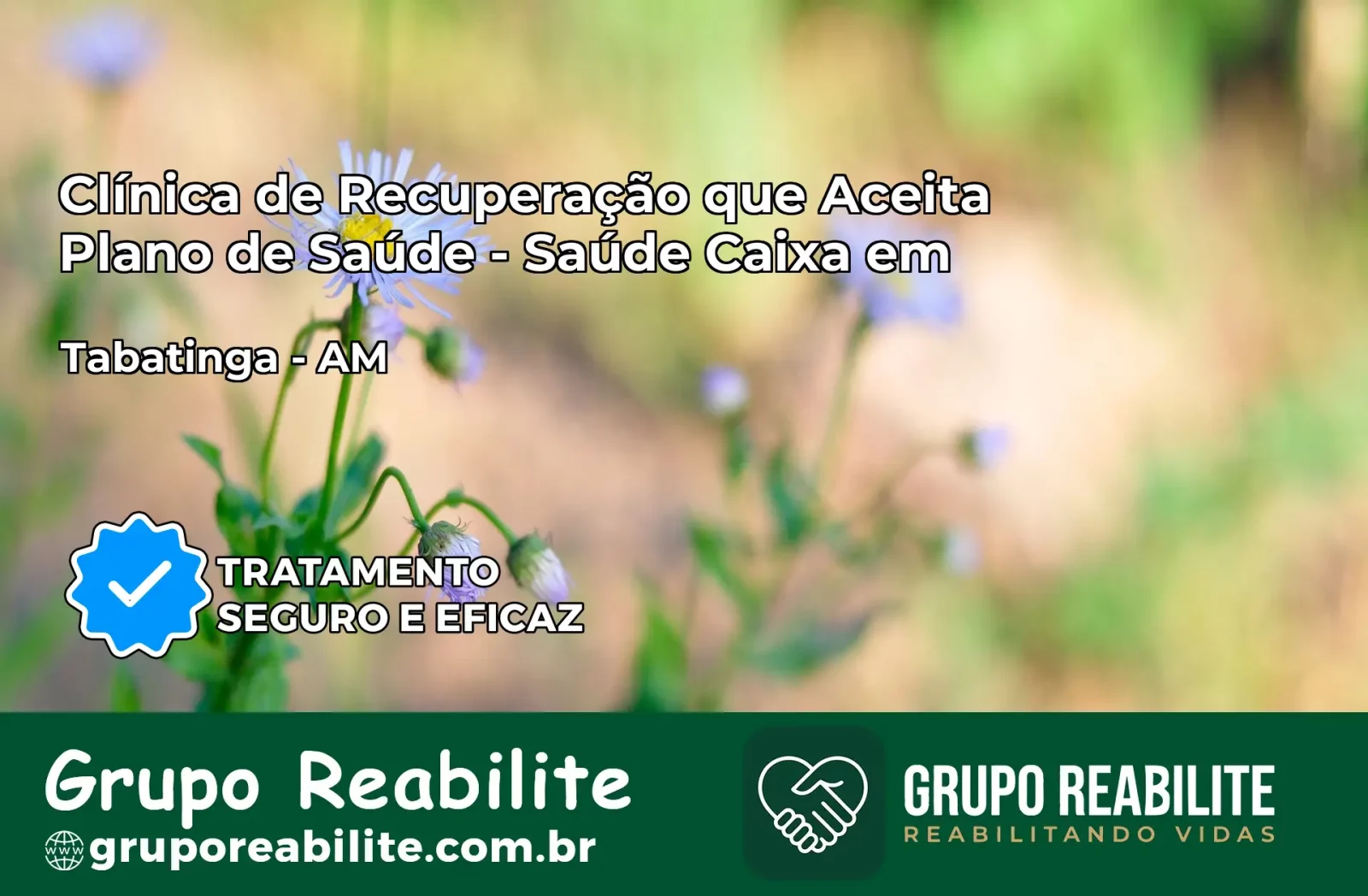 Clínica de Recuperação Saúde Caixa em Tabatinga – AM | Cobertura 100%