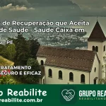 Clínica de Recuperação Saúde Caixa em Tacaratu – PE | Cobertura 100%