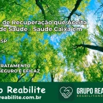 Clínica de Recuperação Saúde Caixa em Taiaçu – SP | Cobertura 100%